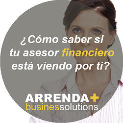 ¿Cómo saber si tu asesor financiero está viendo por ti?